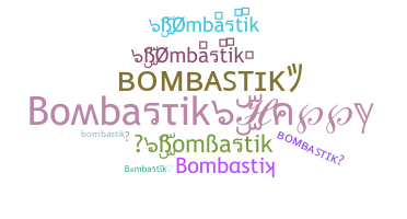 Surnom - bombastik