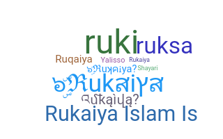 Surnom - Rukaiya