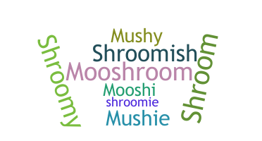 Surnom - Mushroom