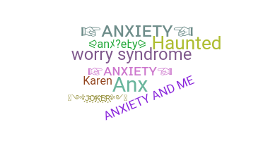 Surnom - anxiety
