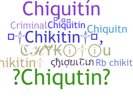Surnom - chiquitin