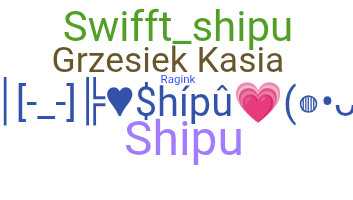 Surnom - Shipu