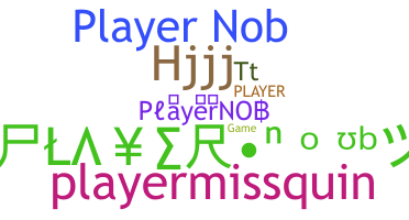 Surnom - PlayerNOB