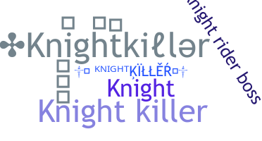 Surnom - Knightkiller