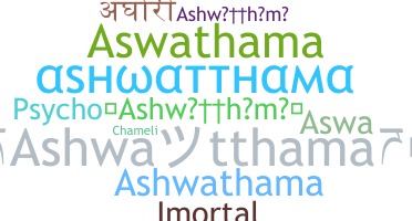Surnom - Ashwatthama