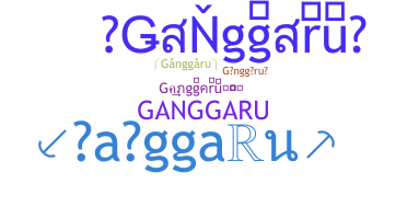 Surnom - Ganggaru