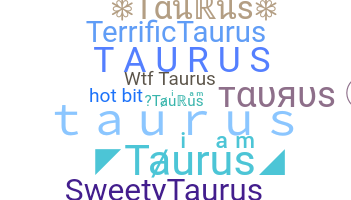 Surnom - Taurus