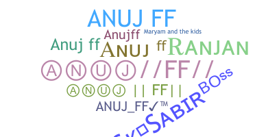 Surnom - ANUJFF