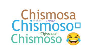 Surnom - Chismoso