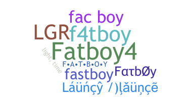 Surnom - fatboy