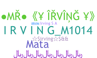 Surnom - Irving